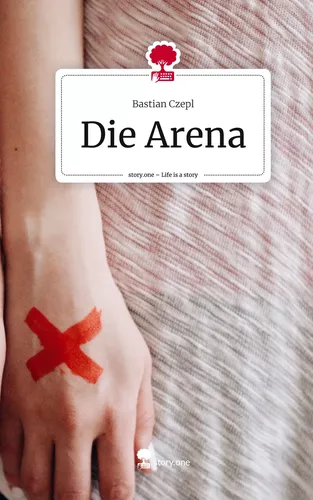 Die Arena. Life is a Story - story.one