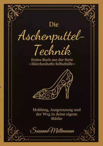 Die Aschenputtel-Technik
