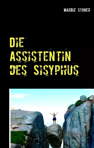 Die Assistentin des Sisyphus