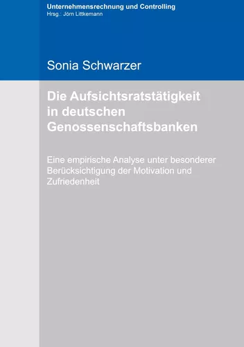Die Aufsichtsratstätigkeit in deutschen Genossenschaftsbanken