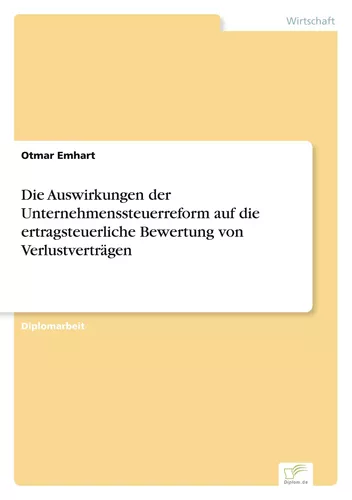 Die Auswirkungen der Unternehmenssteuerreform auf die ertragsteuerliche Bewertung von Verlustverträgen