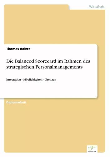 Die Balanced Scorecard im Rahmen des strategischen Personalmanagements