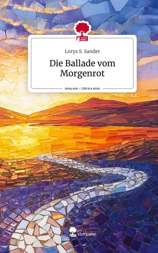 Die Ballade vom Morgenrot. Life is a Story - story.one
