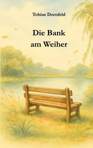 Die Bank am Weiher