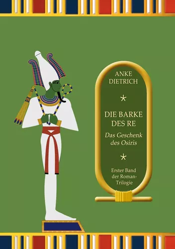 Die Barke des Re - Das Geschenk des Osiris