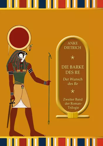 Die Barke des Re - Der Wunsch des Re