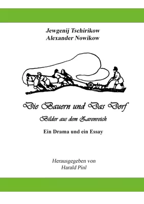 Die Bauern und Das Dorf
