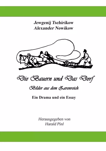 Die Bauern und Das Dorf