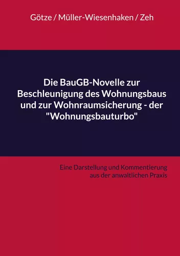 Die BauGB-Novelle zur Beschleunigung des Wohnungsbaus und zur Wohnraumsicherung - der "Wohnungsbauturbo"