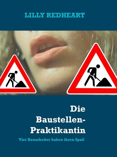 Die Baustellen-Praktikantin