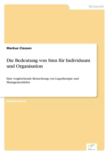Die Bedeutung von Sinn für Individuum und Organisation