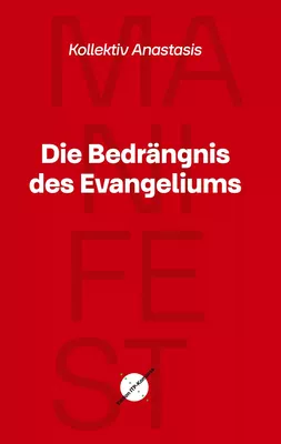 Die Bedrängnis des Evangeliums