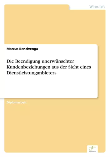 Die Beendigung unerwünschter Kundenbeziehungen aus der Sicht eines Dienstleistunganbieters