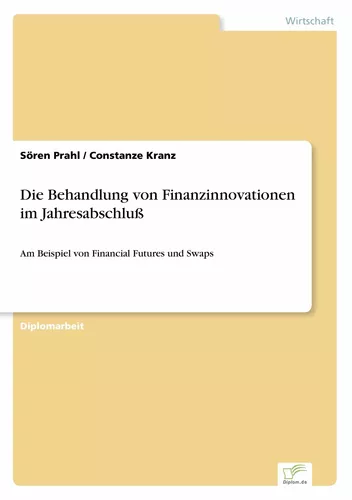 Die Behandlung von Finanzinnovationen im Jahresabschluß