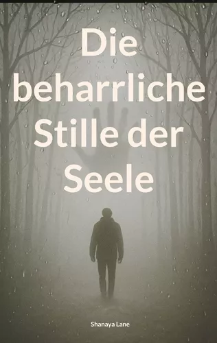 Die beharrliche Stille der Seele