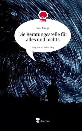 Die Beratungsstelle für alles und nichts. Life is a Story - story.one