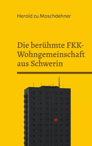 Die berühmte FKK-Wohngemeinschaft aus Schwerin