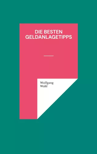Die besten Geldanlagetipps