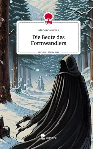Die Beute des Formwandlers. Life is a Story - story.one