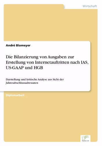 Die Bilanzierung von Ausgaben zur Erstellung von Internetauftritten nach IAS, US-GAAP und HGB