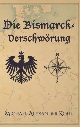 Die Bismarck-Verschwörung