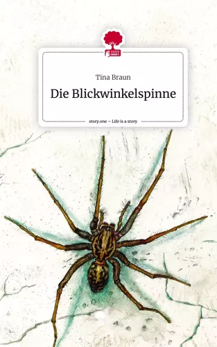 Die Blickwinkelspinne. Life is a Story - story.one