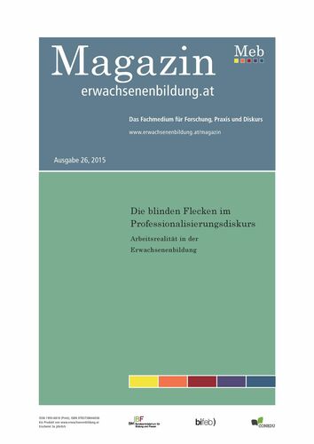 Die blinden Flecken im Professionalisierungsdiskurs. Arbeitsrealität in der Erwachsenenbildung
