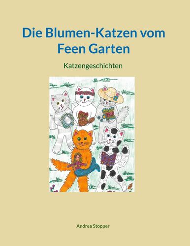 Die Blumen-Katzen vom Feen Garten