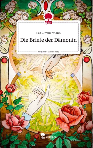 Die Briefe der Dämonin. Life is a Story - story.one