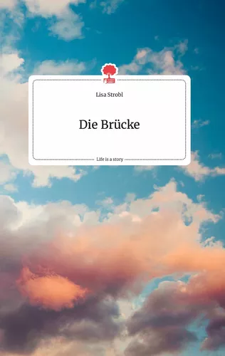 Die Brücke. Life is a Story - story.one