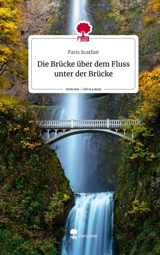 Die Brücke über dem Fluss unter der Brücke. Life is a Story - story.one