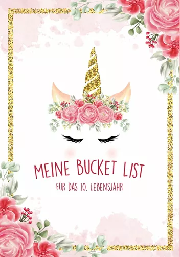 Die Bucket List für das 10. Lebensjahr - 50 Dinge, die man mit 10 Jahren erleben sollte - Ein Tagebuch und Journal zum Ausfüllen  - Mädchen Geschenke 10 Jahre