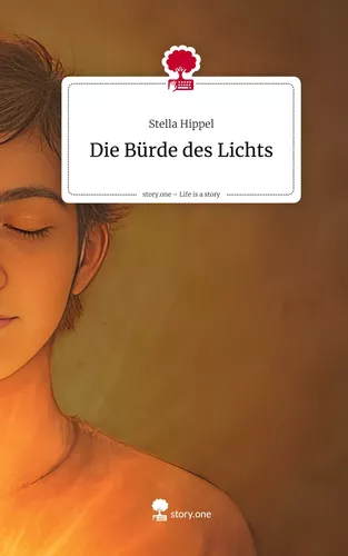 Die Bürde des Lichts. Life is a Story - story.one