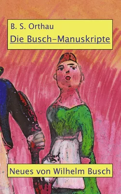 Die Busch-Manuskripte