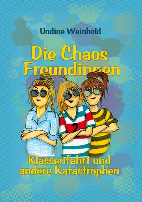 Die Chaos Freundinnen