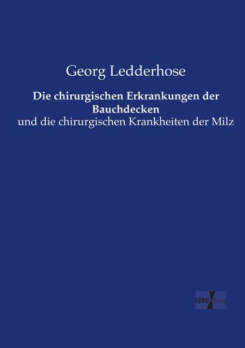 Die chirurgischen Erkrankungen der Bauchdecken