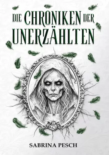 Die Chroniken der Unerzählten: Band 1