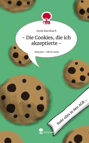 - Die Cookies, die ich akzeptierte -. Life is a Story - story.one