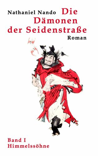 Die Dämonen der Seidenstraße I