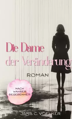 Die Dame der Veränderung