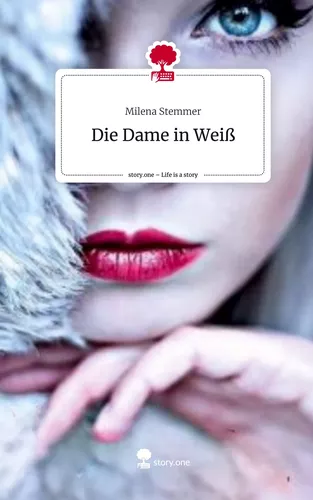 Die Dame in Weiß. Life is a Story - story.one