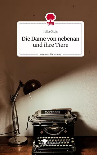 Die Dame von nebenan und ihre Tiere. Life is a Story - story.one