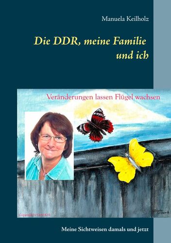 Die DDR, meine Familie und ich