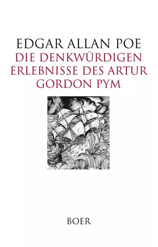 Die denkwürdigen Erlebnisse des Artur Gordon Pym