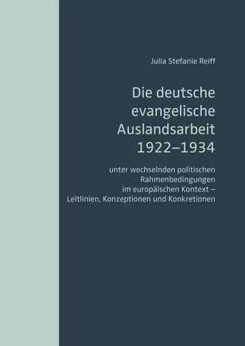 Die deutsche evangelische Auslandsarbeit 1922 bis 1934