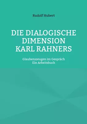 DIE DIALOGISCHE DIMENSION KARL RAHNERS