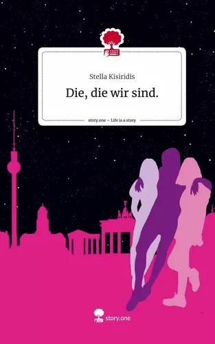 Die, die wir sind.. Life is a Story - story.one