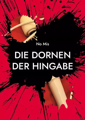 Die Dornen der Hingabe