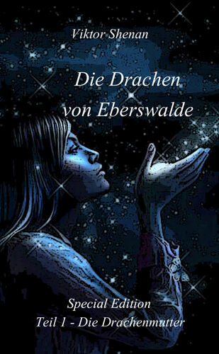 Die Drachen von Eberswalde Teil 1 - Die Drachenmutter Special Edition