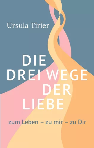 Die drei Wege der Liebe